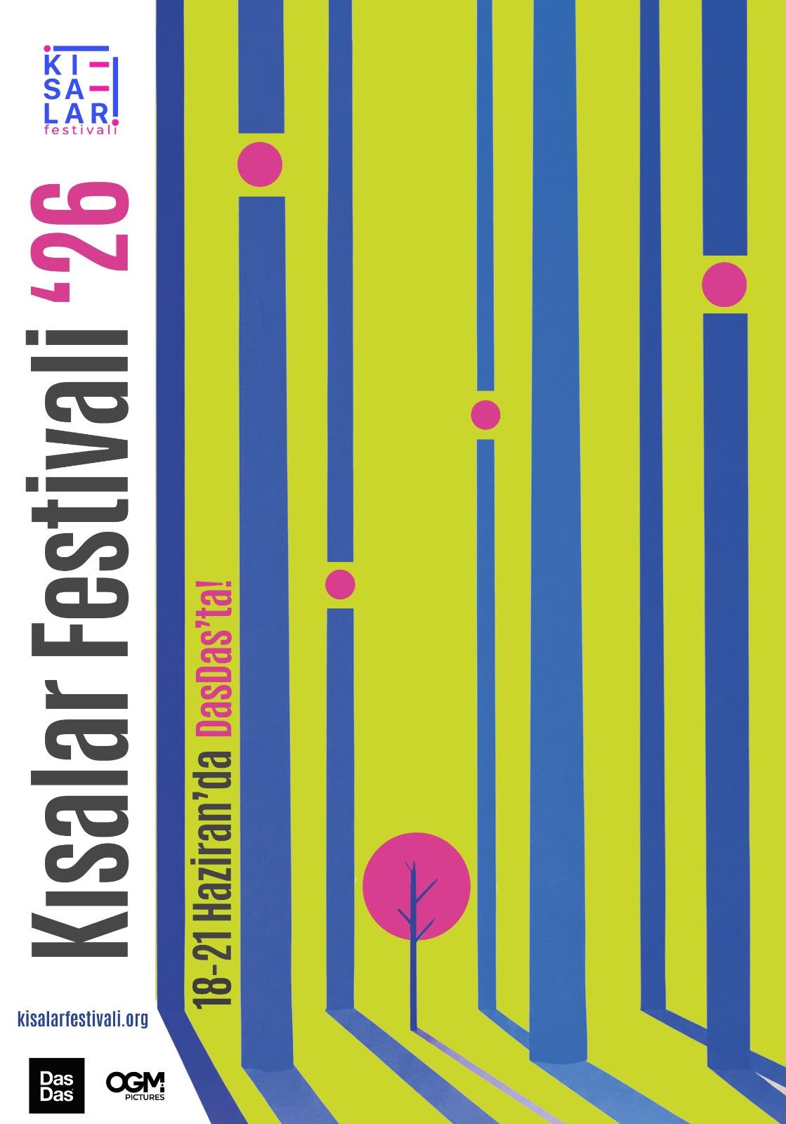 Kısalar Festivali ’26 afişi: mavi, yeşil ve pembe dikey şeritler, pembe daireler ve 18–21 Haziran’da DasDas’ta yazısı
